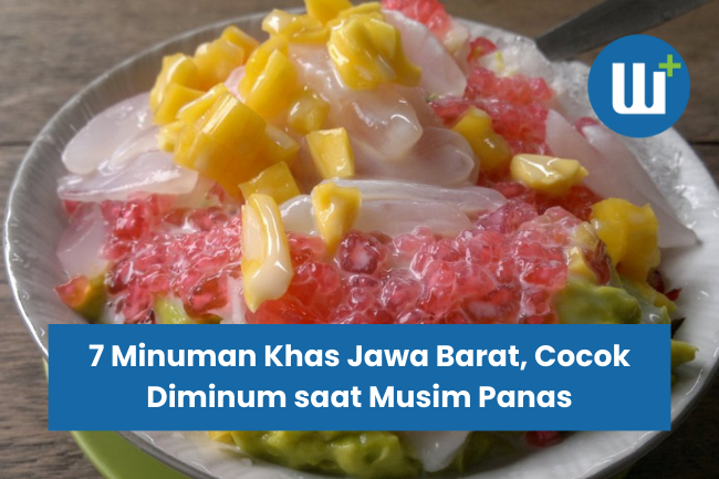 7 Minuman Khas Jawa Barat, Cocok Diminum saat Musim Panas